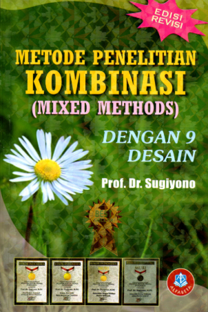 Metode Penelitian Kombinasi (Mixed Methods) Dengan 9 desain